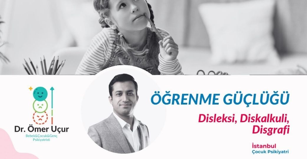 Çocuklarda Disleksi ve Özgül Öğrenme Güçlüğü